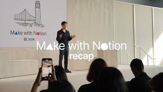 Make with Notion 2024: Inside the San Francisco event