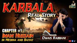 Karbala: The Ultimate Ending (Owais Rabbani's Research) | Chapter 1 | Muharram Special Series 2024