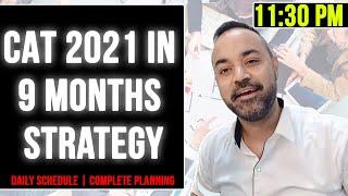 CAT 2021 in 9 Months Strategy - Based on NEW PATTERN | Daily Schedule | Mocks | Complete details