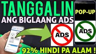 PAANO TANGGALIN ANG BIGLAANG ADS OR POP UP ADS SA CELLPHONE MO ! 100% LEGIT !