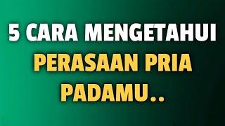 5 CARA MENGETAHUI PERASAAN PRIA TERHADAPMU - Jonathan Manullang