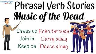 Music of the Dead: Phrasal Verbs in Conversation