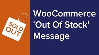 WooCommerce 'Out Of Stock' Message: Goldmine for Lead Generation