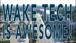 Wake Tech is Awesome!