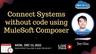 Connect Systems without code using MuleSoft Composer