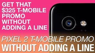 Get the Pixel 2 T-Mobile Promo without adding a line! Worth a shot