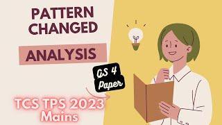 New Pattern | GS Paper 4 | TCS TPS Mains 2023 | Pattern entirely changed for Tripura Civil Service