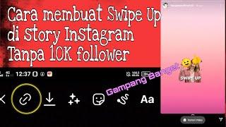 Cara membuat Swipe Up di Instagram || Tanpa 10K Follower