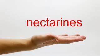 How to Pronounce nectarines - American English