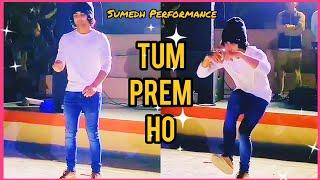 Tum Prem Ho dance cover by Sumedh/Rocking Sumedh