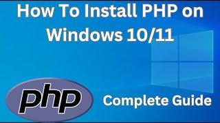 How To Install PHP In 1 Minute | Windows 10/11