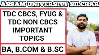 TDC CBCS FYUG & TDC NON CBCS important topics || Results || Assam University || Pranoy Roy