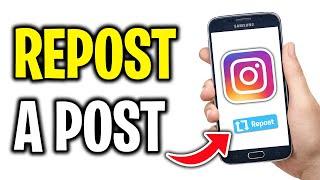 NEW! HOW TO REPOST AN INSTAGRAM POST - FULL GUIDE (July 2024)