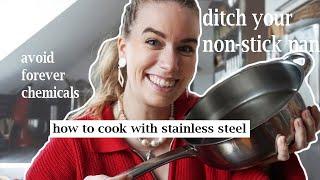 You should Replace Your Non-Stick Pans, Right Now // master stainless steel pans + impact of PFAS