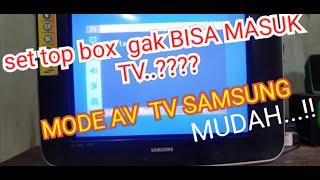 CARA MASUK MODE AV TV SAMSUNG 21"ULTRASLIM ,TANPA REMOT...!!