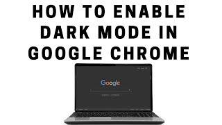 How to Enable Dark Mode in Google Chrome