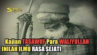 Ilmu Tasawuf Para Wali.. Tentang Hakikat RASA SEJATI DIRI