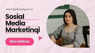 Sosial media marketinqi (SMM) haqqında ilkin biliklər | SMM təlimi | SMM 1-ci dərs