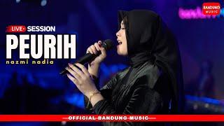 PEURIH - NAZMI NADIA [Official Live Session]