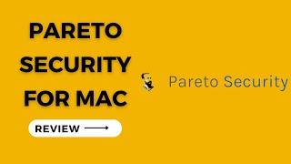 Pareto Security for Mac: Is it Reliable?