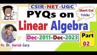 PYQs on Linear Algebra Dec 2011- 2023 | Short Cut Tricks