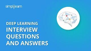 Deep Learning Interview Questions And Answers | AI & Deep Learning Interview Questions | Simplilearn