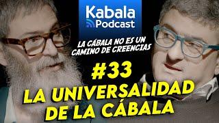 La UNIVERSALIDAD de la CÁBALA: Más Allá de las Creencias | Kabala Podcast