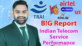 TRAI New Report On Indian Telecom Service Performance | Jio True5G | Airtel 5GPlus | Vi | BSNL | DTH