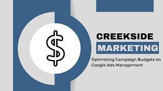 Optimizing Campaign Budgets   Google Ads Management   Budget