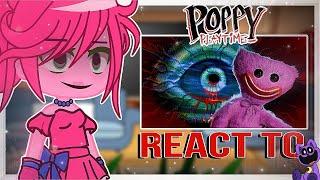 × Poppy Playtime React to Chapter 4 Trailer (Doctor) x ItzMe_ x