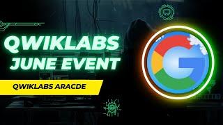 Qwiklabs Arcade June Challenge || New Event Alert || Free Swags || Qwiklabs Aracde 2023