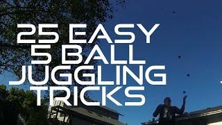 25 Easy 5 Ball Juggling Tricks