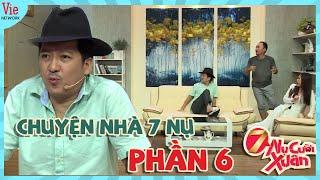 CHUYỆN NHÀ 7 NỤ #6 | Trường Giang MỆT MỎI Tiến Luật nợ Giang Hồ 7 tỷ đến tận nhà đòi