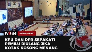 RDP Komisi II DPR RI dengan KPU Membahas Fenomena Kotak Kosong | Kabar Siang tvOne