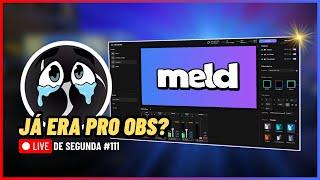  LIVE DE SEGUNDA #111 - o MELD Studio vai substituir o OBS Studio? Testando ao VIVO