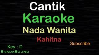 CANTIK-Kahitna|KARAOKE NADA WANITA​⁠ -Female-Cewek-Perempuan@UcokkuYasir