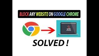 How to block websites on Google Chrome – 2023