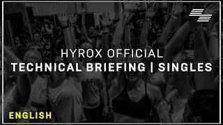 HYROX OFFICIAL TECHNICAL BRIEFING | SINGLES