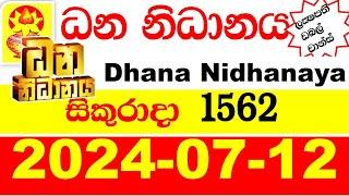 Dhana Nidhanaya Today 1562 Result 2024.07.12 අද ධන නිධානය ලොතරැයි ප්‍රතිඵල Dana Lotherai