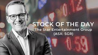 The Stock of the Day is Star Entertainment (ASX: SGR)