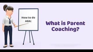 What is Parent Coaching in ABA?