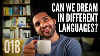 How To DREAM In A Foreign Language | Daily Language Diary 018