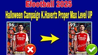 How To Upgrade LB K.Havertz In Efootball 2025 | K.Havertz Max Level Pes 2025