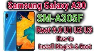 How to Root Samsung A30 | A305F U3 Root 9.0 File with Magisk Manager