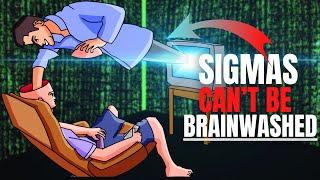 Why The MATRIX Can't BRAINWASH and Control Sigma Males