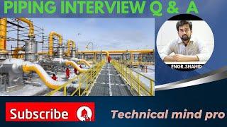 Piping interview question & answer | Piping foremen interview| Piping Supervisor interview questions