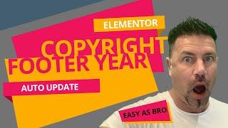 HOW TO  Update Your Footer Copyright Year Automatically!  Wordpress Elementor Auto Copyright!