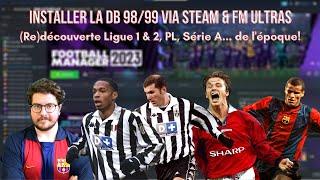 DATABASE 1998/99 FM23: COMMENT L'INSTALLER?  (RE)DÉCOUVERTE DE NOMBREUX CLUBS/JOUEURS DE L’ÉPOQUE 