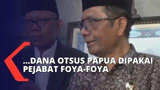 Lukas Enembe Jadi Tersangka Korupsi, Mahfud MD: Dana Otsus Papua Dipakai Pejabat Foya-Foya