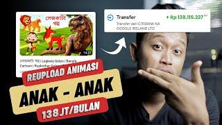 Bisa Pake HPReupload Animasi Anak-Anak Gaji 138jt/Bln  Reupload Konten Youtube Anak - Anak Terbaru